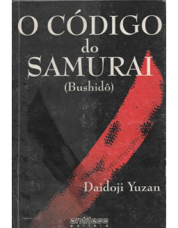 O CODIGO DO SAMURAI - BUSHIDÔ