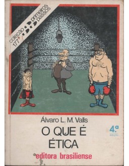 O QUE  E ETICA - ALVARO L.M.VALLS