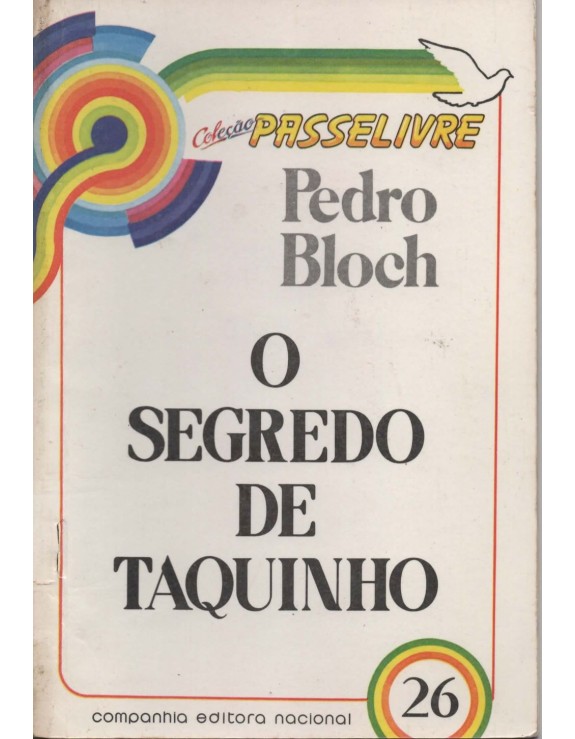 COLEÇAO PASSE LIVRE 26 - O SEGREDO DE TAQUINHO - PEDRO BLOCH 