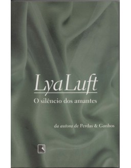 O SILENCIO DOS AMANTES - LYA LUFT