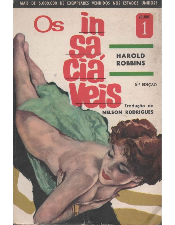 OS INSACIAVEIS - HAROLD ROBINS