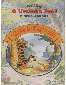 O URSINHO PUFF E SEUS AMIGOS - A GRANDE AVENTIURA DE GURU