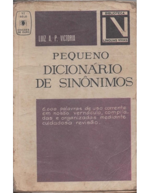 PEQUENO DICIONARIO DE SINONIMOS - LUIZ A P VICTORIA