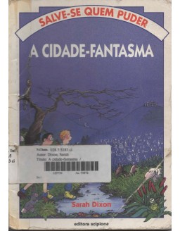 SALVE-SE QUEM PUDER - A CIDADE FANTASMA