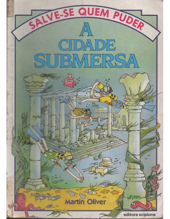 SALVE-SE QUEM PUDER - A CIDADE SUBMERSA