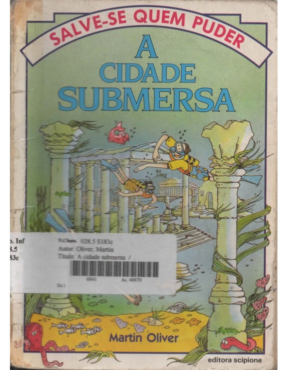 SALVE-SE QUEM PUDER - A CIDADE SUBMERSA