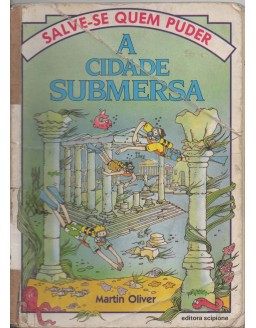 SALVE-SE QUEM PUDER - A CIDADE SUBMERSA