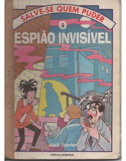 SALVE-SE QUEM PUDER - O ESPIÃO INVISIVEL