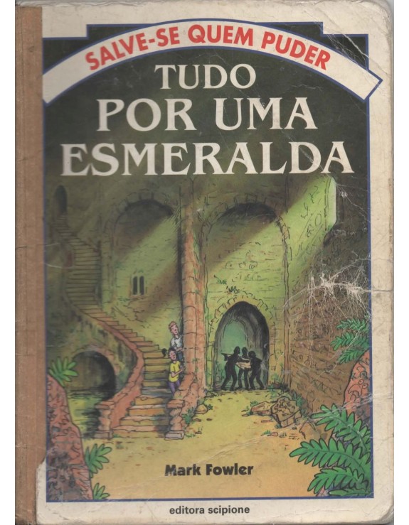 SALVE-SE QUEM PUDER - TUDO POR UMA ESMERALDA