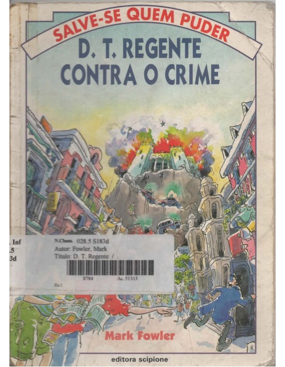 SALVE-SE QUEM PUDER - D.T.REGENTE CONTRA O CRIME