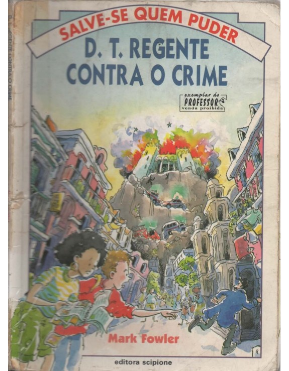 SALVE-SE QUEM PUDER - D.T.REGENTE CONTRA O CRIME