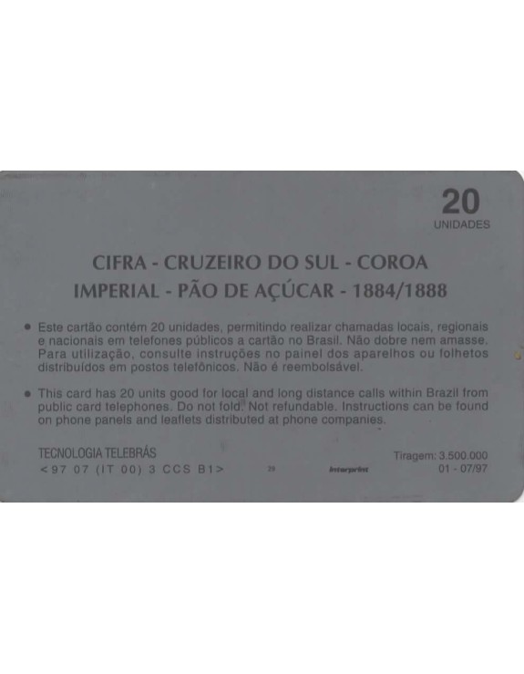 SERIE SELOS BRASILEIROS - I - CIFRA-CRUZEIRO DO SUL - COROA IMPERIAL - PAO DE ACUCAR - 1884/1888
