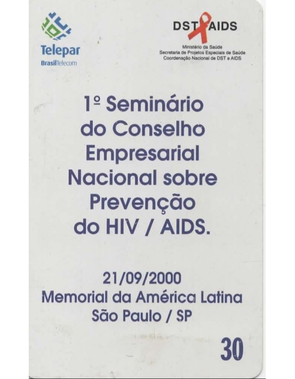 TELEPAR - DST E AIDS - 1 SEMINARIO DO CONSELHO EMPRESARIAL NACIONAL SOBRE PREVENÇAO DO HIV/AIDS