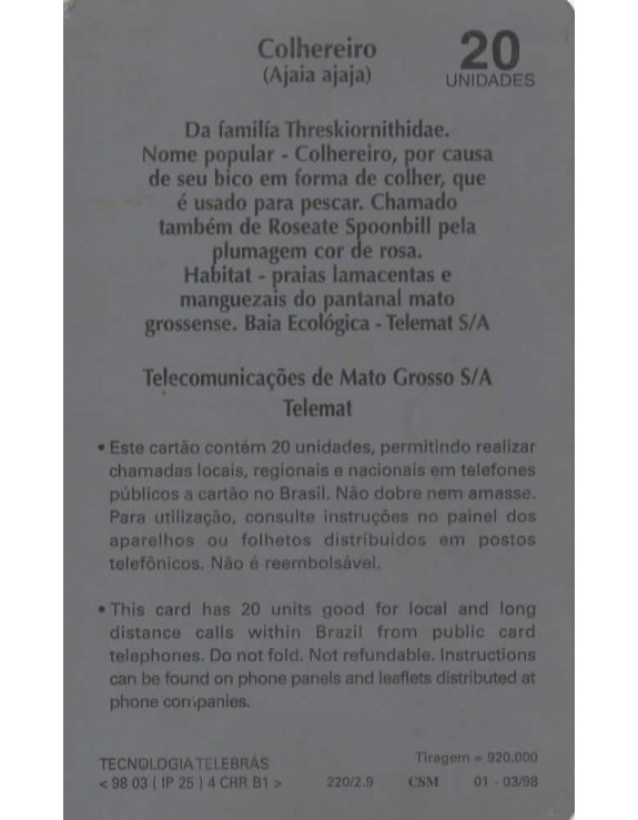 SERIE TP´S ECOLOGICOS - COLHEREIRO (AJAIA AJAJA)